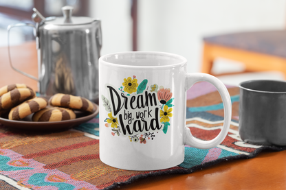 DREAM BIG WORK HARD COLLECTION MUG 11OZ.